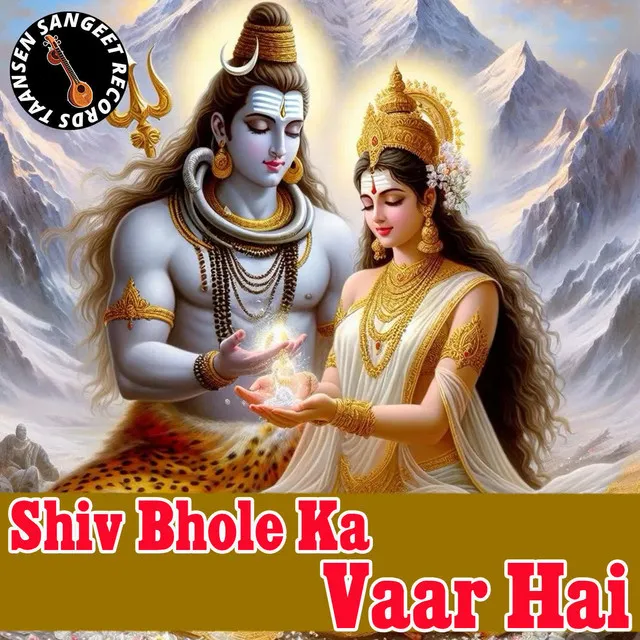 Shiv Bhole Ka Vaar Hai