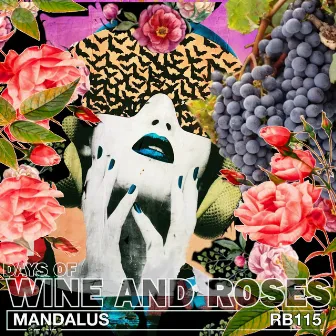 Days of Wine and Roses by Mandalus