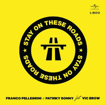 Stay On These Roads by Franco Pellegrini