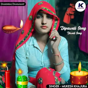 Dipawali Song ( Diwali Song ) by Dharmraj Dhanawat