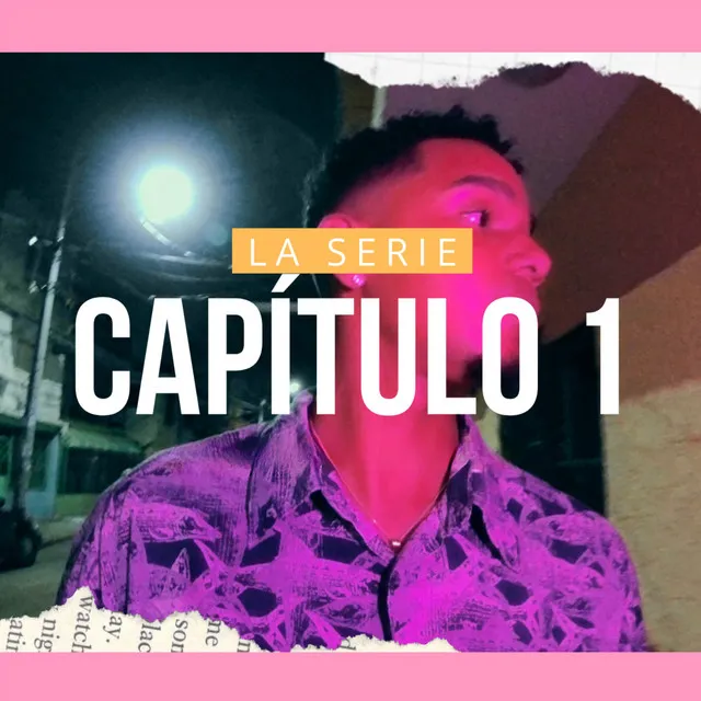 La Serie - Capitulo 1