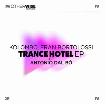 Trance Hotel by Fran Bortolossi