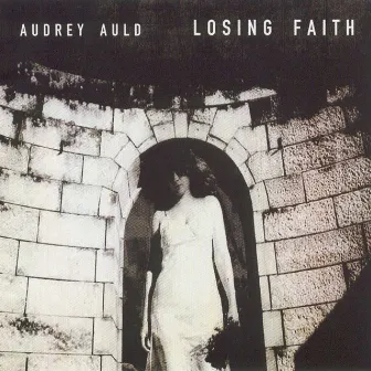 Losing Faith by Audrey Auld