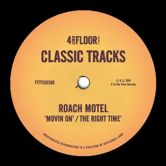 Movin' On / The Right Time by Roach Motel