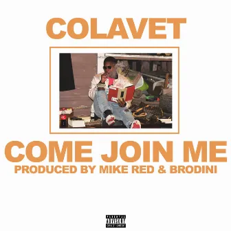 Come Join Me by Colavet