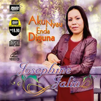 Aku Nyau Enda Diguna by Josephine Jalin