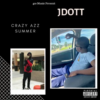 Crazy Azz Summer by JDott