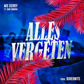 Alles Vergeten by MS Serry