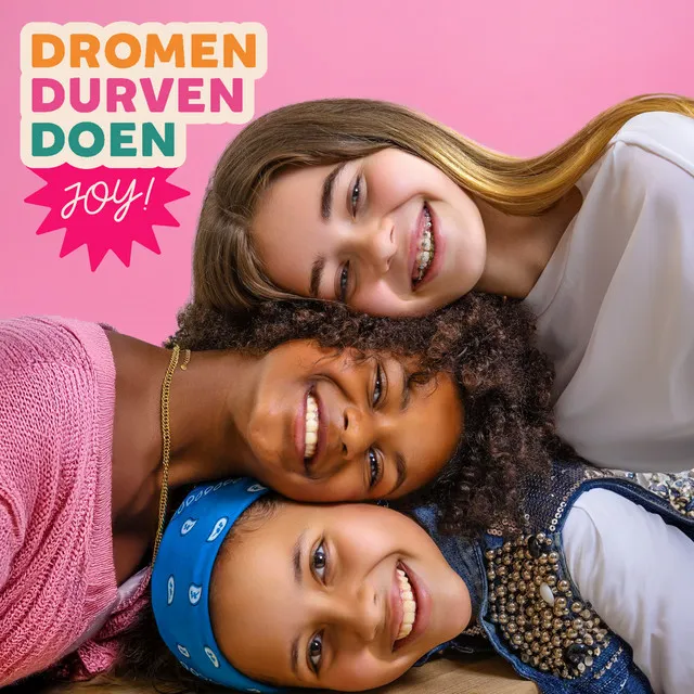 Dromen, Durven, Doen