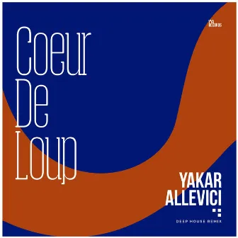 Coeur De Loup (Deep House Remix) by Yakar Allevici