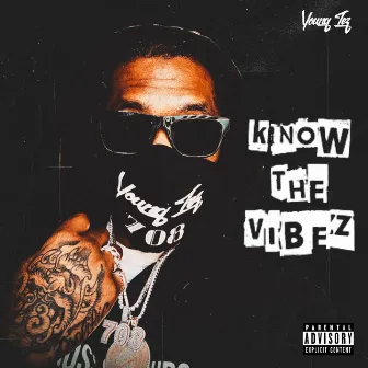 Know the Vibez by Young Tez