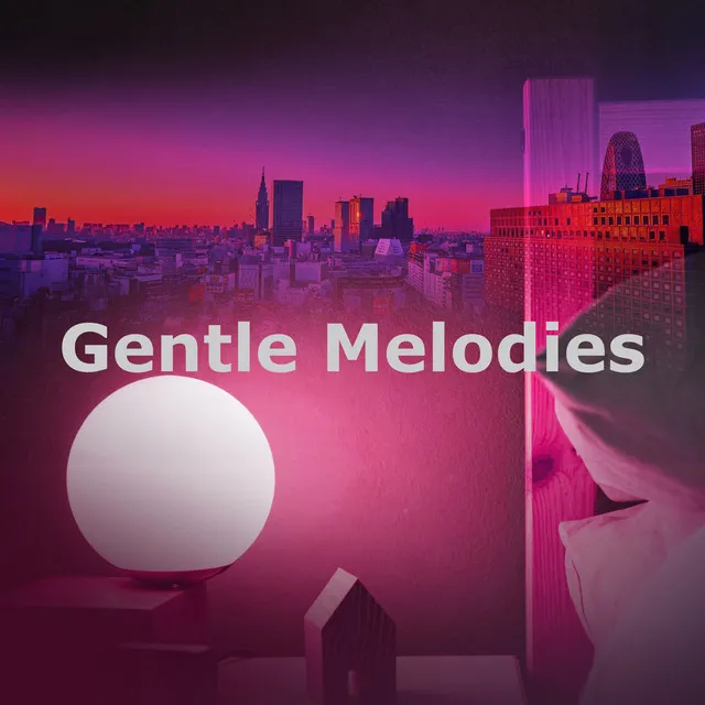 Gentle Melodies