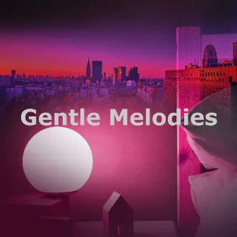 Gentle Melodies by Scientific Sleep