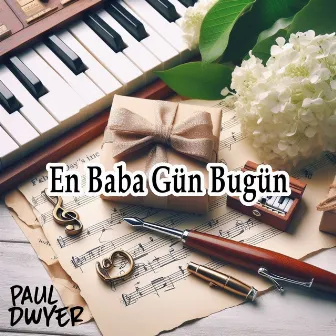 En Baba Gün Bugün by Eren Joseph Dwyer