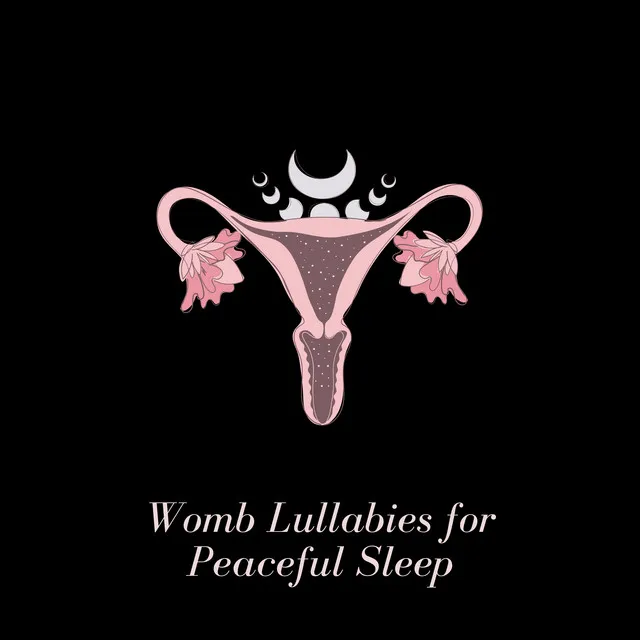 Womb Lullabies for Peaceful Sleep