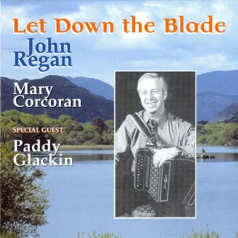 Let Down the Blade by John Regan