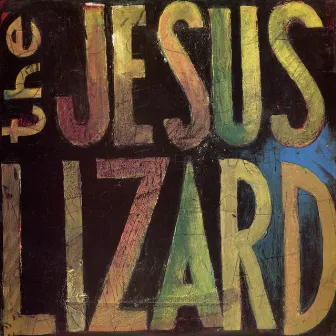 Lash by The Jesus Lizard