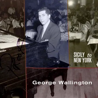 Sicily to New York by George Wallington