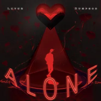 Alone by Luvur Dumpgod