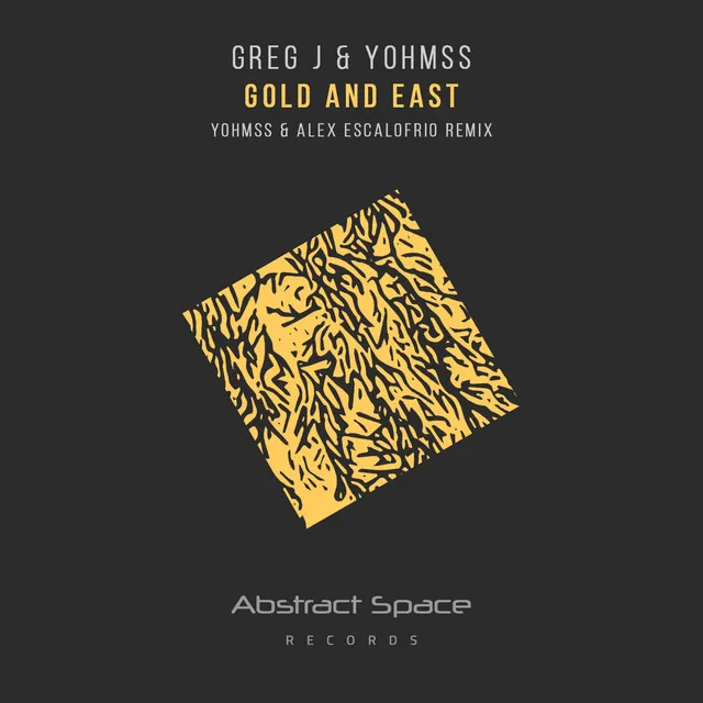 Gold and East - Yohmss & Alex Escalofrio Remix