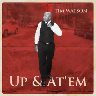 Up & At 'Em by Tim Watson