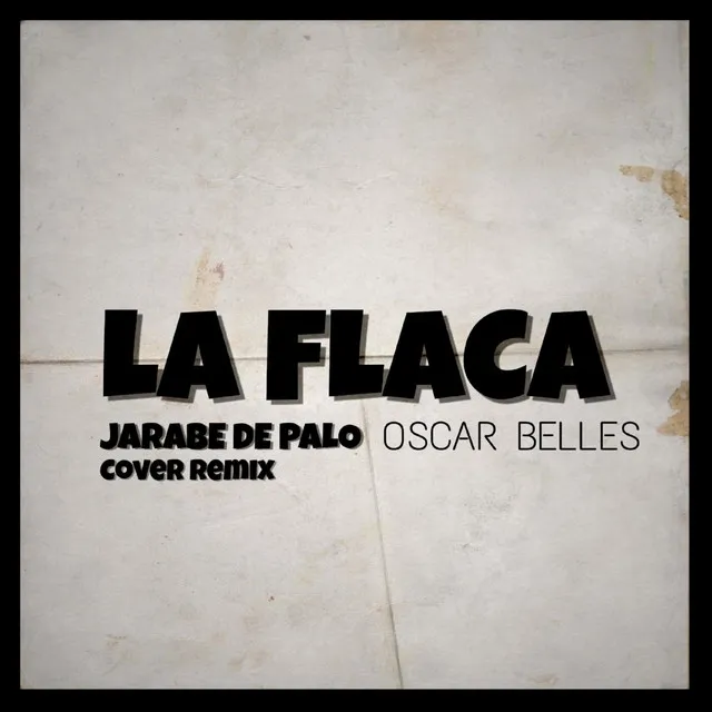 Jarabe de Palo - La Flaca Cover Remix