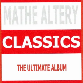 Classics - Mathe Altery by Mathe Altéry