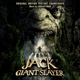 Jack The Giant Slayer (Original Motion Picture Soundtrack) by John Ottman