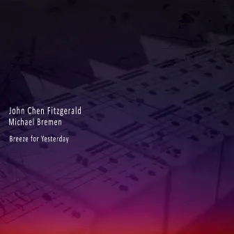 Breeze for Yesterday by John Chen Fitzgerald