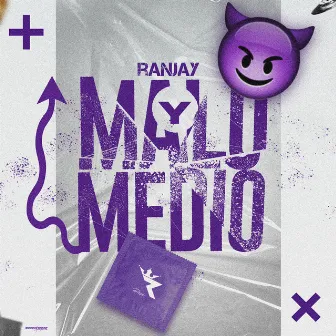 MALO Y MEDIO by Ranjay