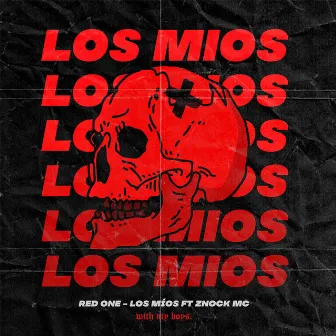 Los Mios by Znock MC