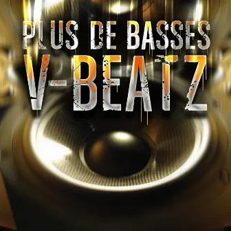 Plus de basses by V-Beatz