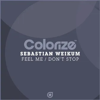 Feel Me / Don’t Stop by Sebastian Weikum