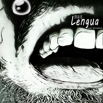 Mas Lengua by Zach Whitehorn