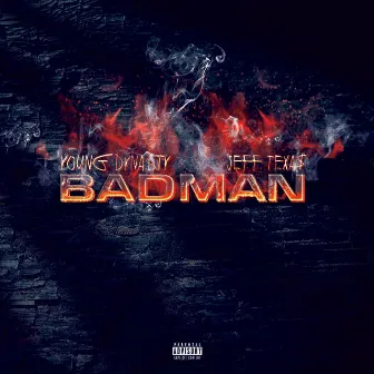 Badman by Jeff Texa$