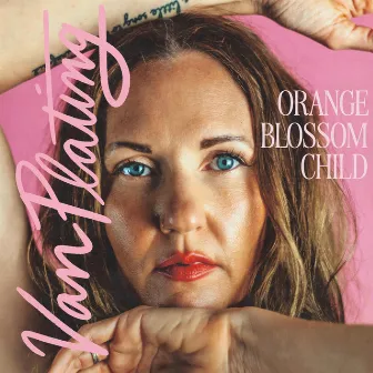 Orange Blossom Child by Van Plating