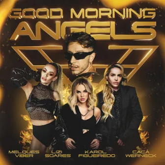 Good Morning Angels by DJ Karol Figueiredo