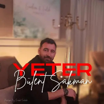 Yeter by Bülent Sakman