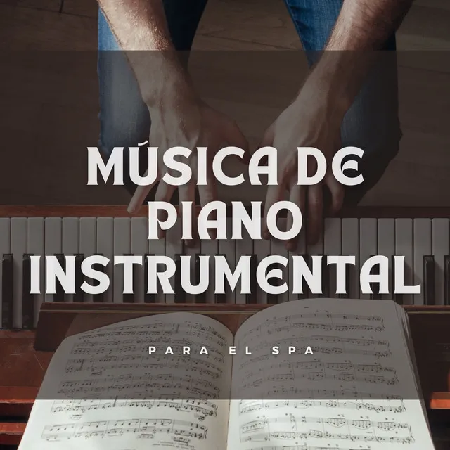 Música De Piano Instrumental Para El Spa