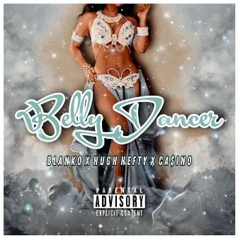 Belly Dancer by Hugh Hefty