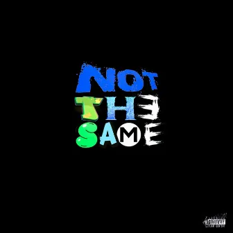 Not The Same by G Frost