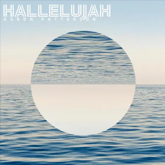 Hallelujah by Aaron Patterson