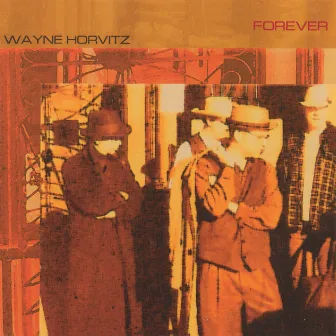 Forever by Wayne Horvitz