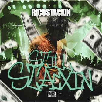 Still Stacxin by RicoStacxin