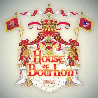 House of Bourbon 2014 by Ketz