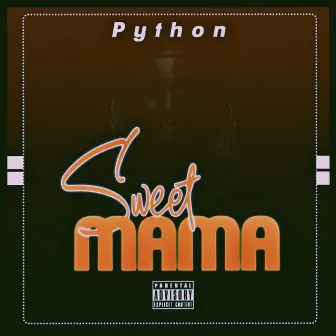 Sweet mama by Python