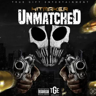 Unmatched by Hitmaker