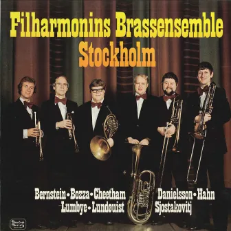 Works for Brass Ensemble by Bernstein, Danielsson, Shostakovich & Others by Filharmonins Brassensemble Stockholm