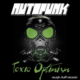 Toxic Optimism by Autopunk