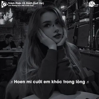 Trách Phận Vô Danh (Thanh Ti) - Lofi Ver. by Meme Media